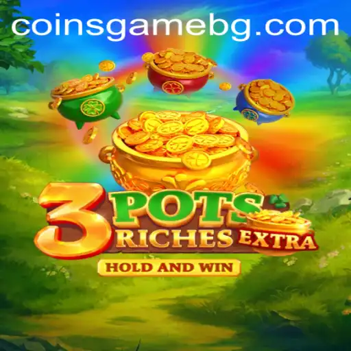 Exploring the Thrills of 3potsExtra: A New Adventure in Modern Gaming